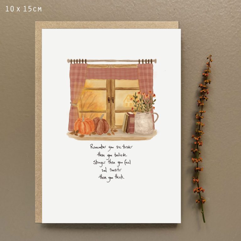 Remember you are braver... - Greeting Card