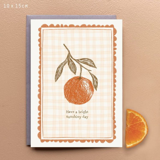 Have a bright sunshiny day - Fruity Card