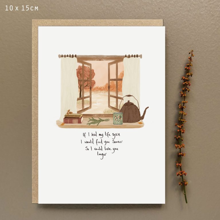 If I had to live my life again... - Greeting Card